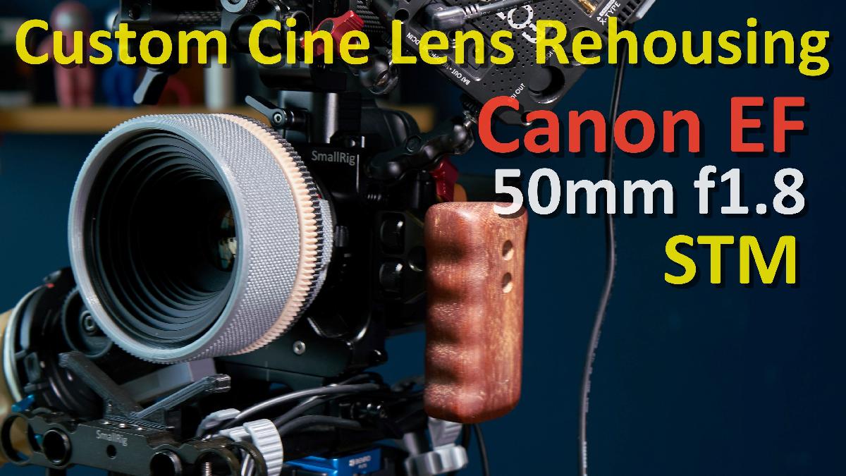 Canon EF 50mm f1.8 STM   Readequacao de lente cine personalizada