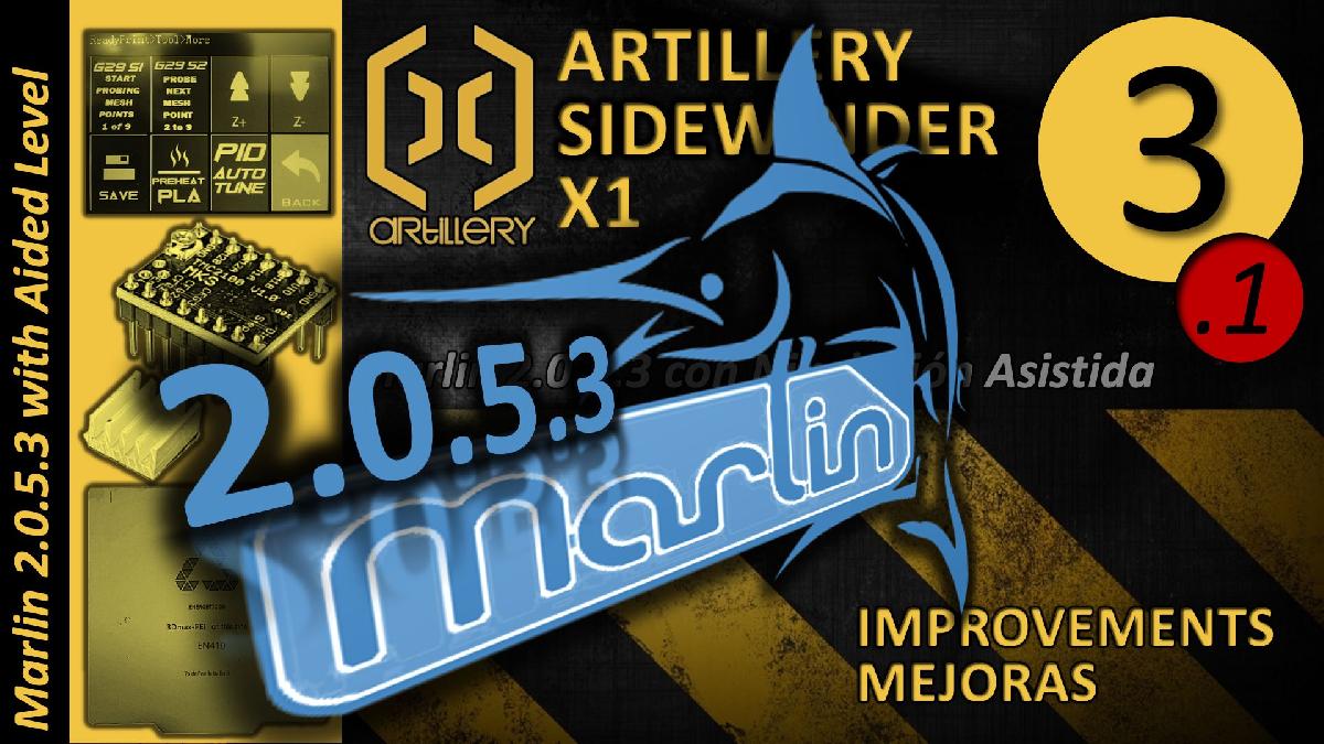 (3.1) Marlin 2.0.5.3 com Nivelamento de Malha Assistido, Melhorias do Artillery Sidewinder X1   Melhorias