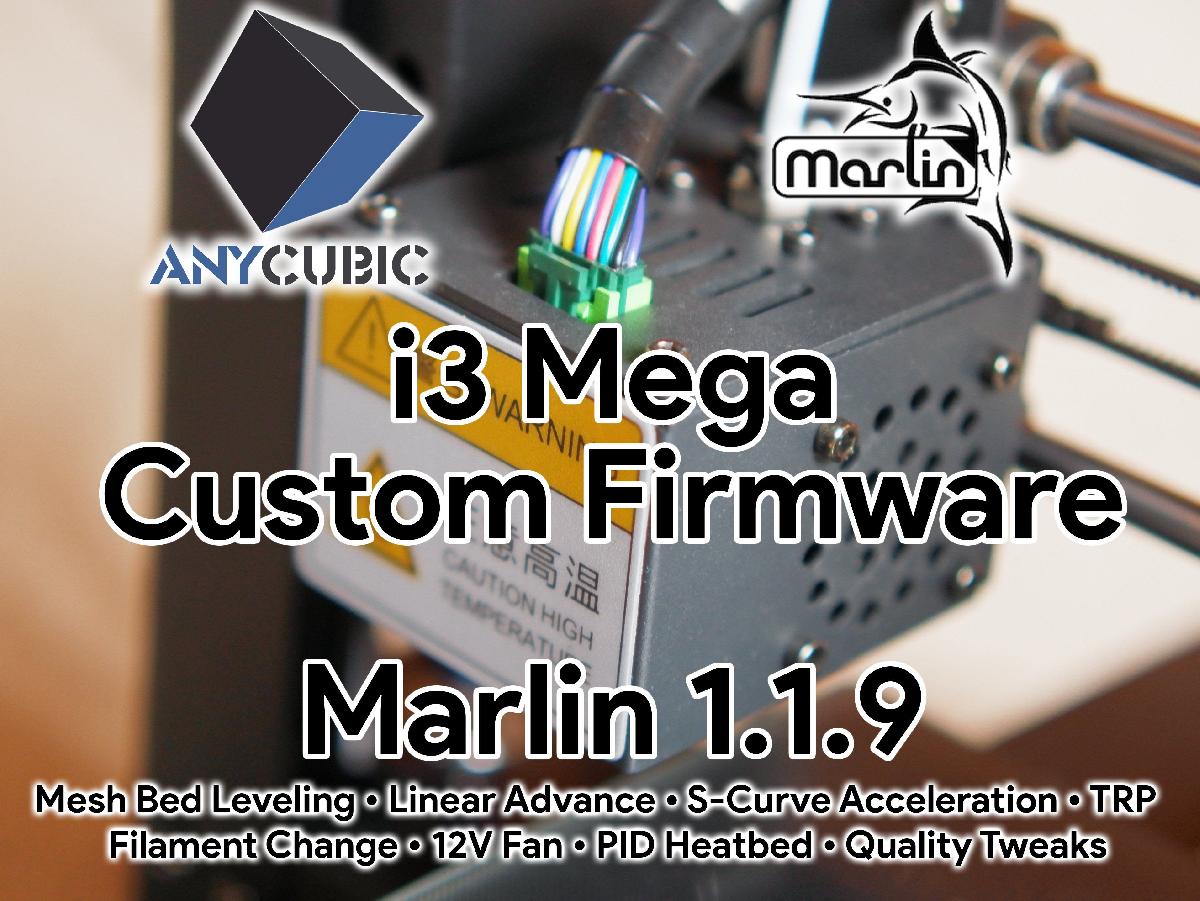Anycubic i3 Mega / Mega S Marlin 1.1.9 Firmware Personalizado   Recursos Extras e Ajustes de Qualidade